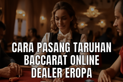 baccarat online dealer Eropa